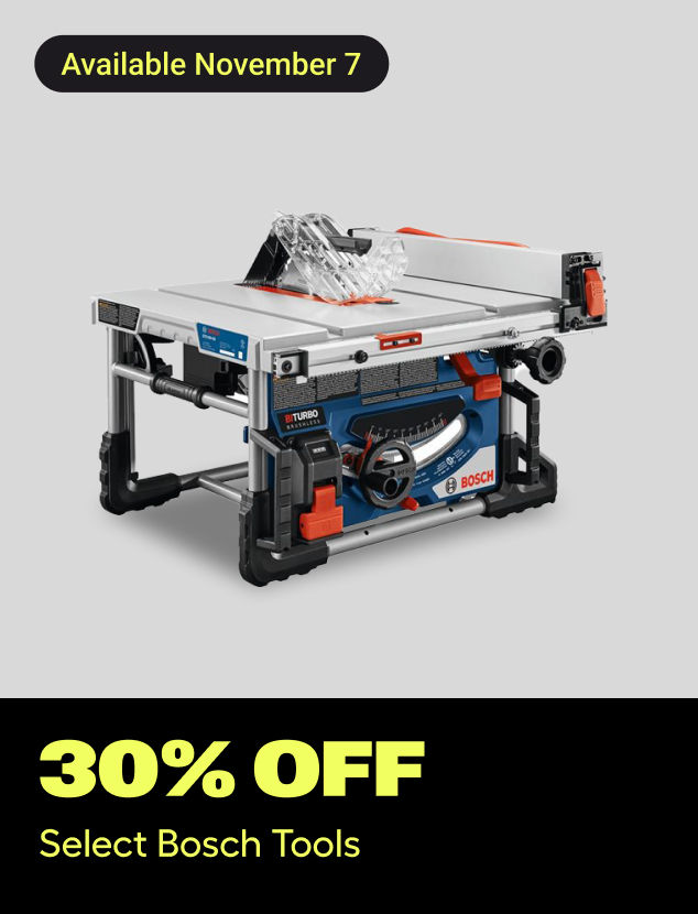 30% off 
Select Bosch Tools