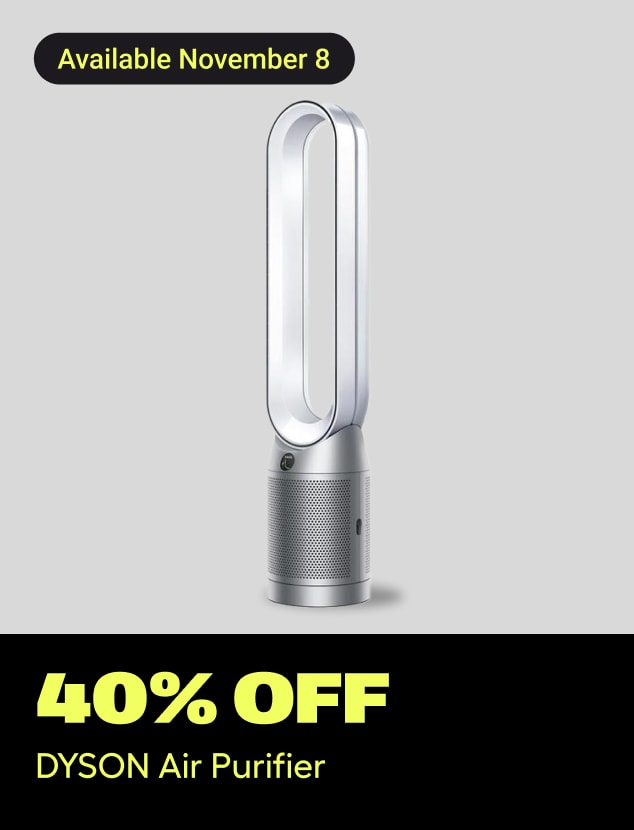 40% off
DYSON Air Purifier