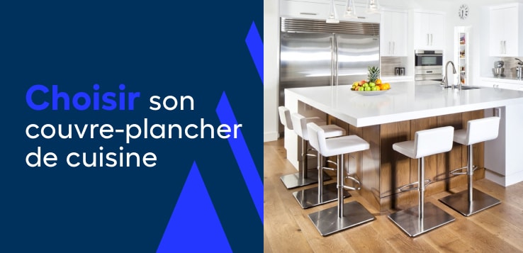 Choisir son couvre-plancher de cuisine