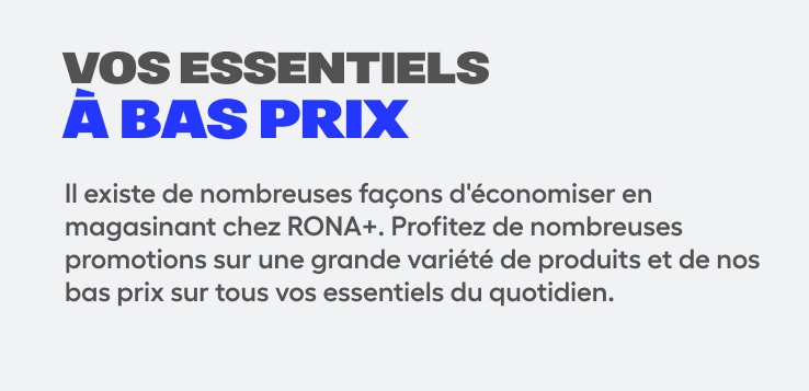 Vos essentiels à bas prix