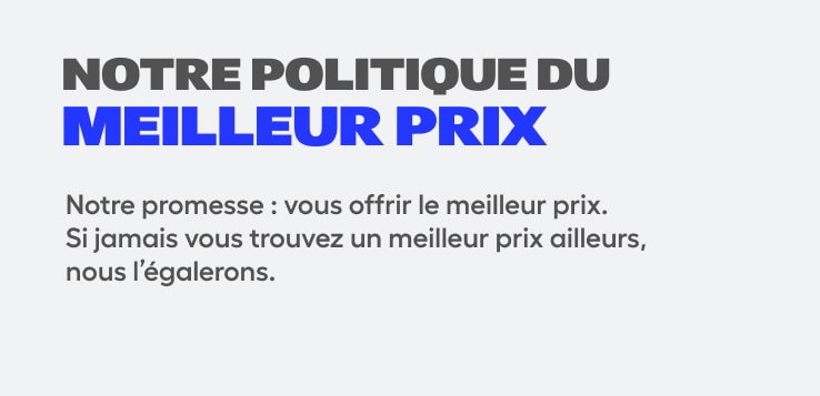 Notre politique du meilleur prix